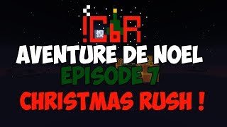 ╚ Minecraft Map FR ╝ Laventure de Noel 7  Christmas Rush  J18 [upl. by Mosby]