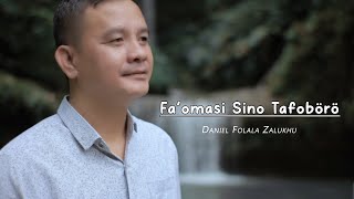 FAOMASI SINO TAFOBOROLagu NiasDaniel Folala ZalukhuOfficial Video [upl. by Athiste]