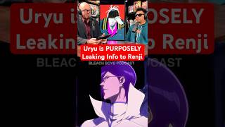 Was Uryu Purposely Leaking Information to Renji bleachanime bleach anime [upl. by Adolfo]