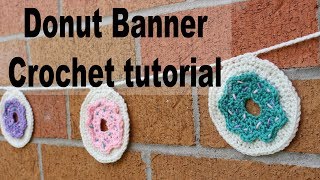 Cute Donut Bunting Crochet Tutorial [upl. by Eedahs]