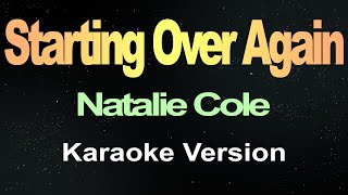 Starting Over Again  Natalie Cole Karaoke Version [upl. by Allekim]