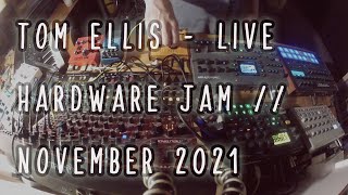 Tom Ellis  Live Hardware Jam  November 2021 [upl. by Sumetra]