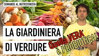 La giardiniera di verdure quella vera è probiotica [upl. by Eux652]