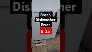 Bosch Dishwasher E25 error solved [upl. by Jaret]