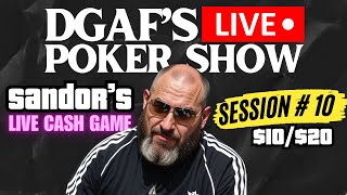 DGAF’s LIVE Poker Show 1020 cash game Session  10 [upl. by Enellij]