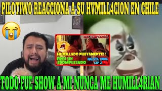 🤣PILOTIWO REACCION4 A SU T3RRIBLE HUMILL4CION QUE RECIBIO EN CHILE🤣🤣 SE T3RMINA KGNDO DE LA RISA🤣🤣 [upl. by Soren56]