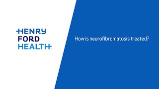 How Is Neurofibromatosis Treated [upl. by Alma979]