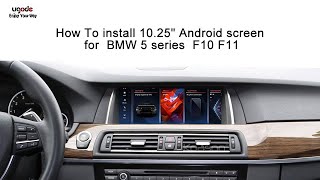 How To Install DIY BMW 5 series F10 F11 1025quot Android Display Touchscreen Carplay [upl. by Hakym]