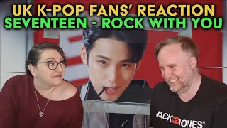 Seventeen  Rock With You  UK KPop Fans Reaction [upl. by Nemraciram]