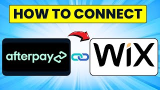 How to Connect Afterpay with Wix 2024 Updated [upl. by Belita]