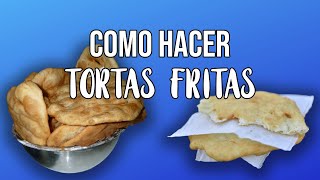 🔥 TORTA FRITAS Con Harina Leudante 2020 👉 Como Hacer Tortas Fritas En 5 Pasos [upl. by Combs811]