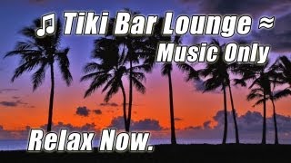 LUAU Music TIKI BAR Relaxing Caribbean Steel Drums Tropical Beach Playlist Hawaii Happy Instrumental [upl. by O'Malley]