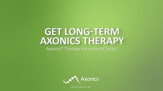 Get Long Term Axonics Therapy [upl. by Eirffej]