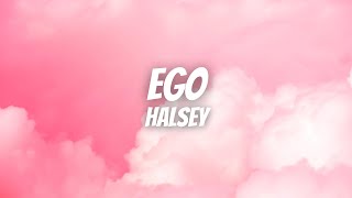 Halsey  Ego Lyrics [upl. by Marks]