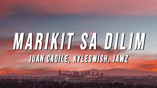 Juan Caoile amp Kyleswish  Marikit Sa Dilim Lyrics ft JAWZ [upl. by Aiynat]