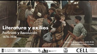 Coloquio Literatura y exilios Porfiriato y Revolución 18761934 [upl. by Zeculon]