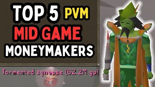 Top 5 PVM Money Makers for Mid Game OSRS [upl. by Jenda]