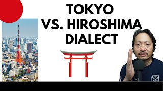 Japanese dialects Tokyo and Hiroshima Comparison [upl. by Anohsal987]