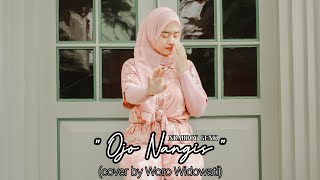 Ndarboy Genk  Ojo Nangis Cover by Woro Widowati [upl. by Nevet]