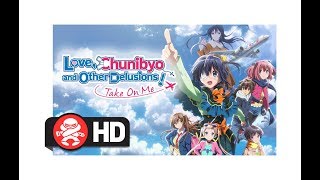 Love Chunibyo amp Other Delusions Take on Me  Official Trailer [upl. by Ahseem85]