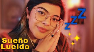 ASMR te ayudo a tener un sueño lucido 😴 Meditación Guiada  TODO lo que necesitas saber [upl. by Kingston]