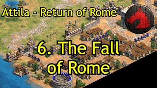 6 The Fall of Rome  Attila  Return of Rome  AoE2 DE Campaign [upl. by Yednarb]