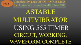 Lec64 Astable Multivibrator using 555 Timer Basics Circuit Working Waveforms  OpAmp  Hindi [upl. by William384]