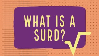 What Is A Surd  Understanding Surds [upl. by Lempres]