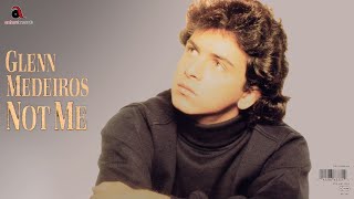 Glenn Medeiros  Not Me [upl. by Tsenre]