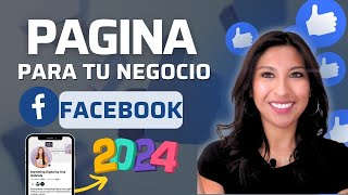 Como HACER una PAGINA DE FACEBOOK para tu negocio 2024 [upl. by Beaner549]