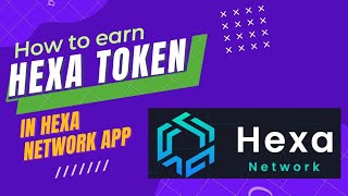 How to earn Hexa Token in Hexa Network App hexanetwork crypto cryptocurrency bitcoin [upl. by Joey8]