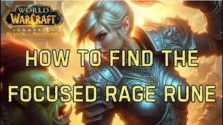 How to Find the Focused Rage Rune  WOW Classic Season of Discovery [upl. by Ole]