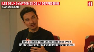 Les deux symptômes de la dépression [upl. by Rugg]