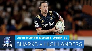 HIGHLIGHTS 2018 Super Rugby Week 12 Sharks v Highlanders [upl. by Akayas525]