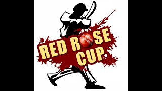 RED ROSE CUP 2024 PART 2 SEMI FINAL amp FINAL [upl. by Ellekim]