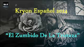 Kryon Español enero 2024  “El Zumbido De La Tristezaquot [upl. by Aihsekat682]