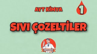 SIVI ÇÖZELTİLER1 ÇÖZÜCÜÇÖZÜNEN ETKİLEŞİMLERİ  AYT 3ÜNİTE [upl. by Fillbert]