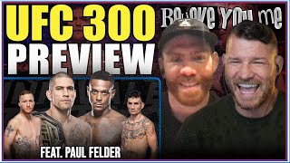 BELIEVE YOU ME Podcast UFC 300 Preview Spectacular Ft Paul Felder [upl. by Koral]