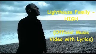 Lighthouse Family  HIGH Official Music Video with LYRICS [upl. by Queridas738]