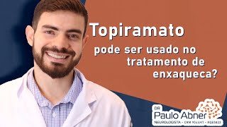 Topiramato pode ser usado no tratamento da enxaqueca [upl. by Line]