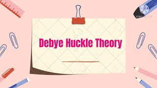 Debye Huckel Theory  Electrochemistry Notes Physical chemistry Basic Concept  HINDI NOTES [upl. by Elag]