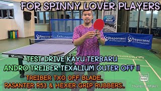 TEST DRIVE ANDRO TREIBER TXO OFF  VERY SPINNY SET UP  GOOD FOR SPINNY PLAYERS [upl. by Carissa911]