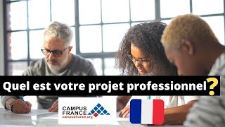 Comment répondre à cette question  Entretien Campus France  Quel est votre projet professionnel [upl. by Fugere181]