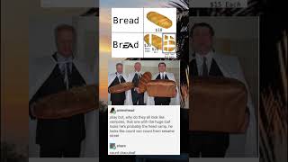 Bread Memes literally  bread memes funny shorts fypシ゚viral [upl. by Prince325]