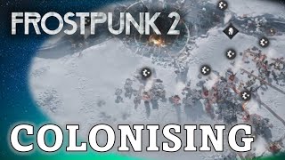 Colonising in Frostpunk 2  4 [upl. by Jea]