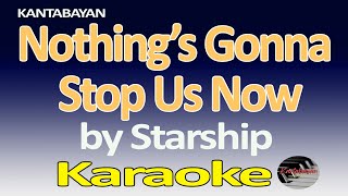 Nothing’s Gonna Stop Us Now Karaoke Version [upl. by Ibob]