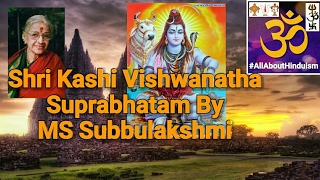 Shri Kashi Vishwanatha Suprabhatam By MS Subbulakshmi [upl. by Ayota]