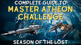 COMPLETE GUIDE TO MASTER ATHEON CHALLENGE IN DESTINY 2  Season of the Lost Edition [upl. by Htehpaj]