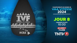 IVF HILO 2024  CHAMPIONNATS DU MONDE DE VAA VITESSE JOUR 8 [upl. by Dripps]