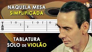 Naquela Mesa  Tablatura Solo de Violão Simplificado [upl. by Favrot]